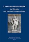 LA VERTEBRACIÓN TERRITORIAL DE ESPAÑA EN DOCTRINA DEL CONSEJO DE ESTADO