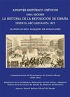 APUNTES HISTÓRICO-CRÍTICOS PARA ESCRIBIR LA HISTORIA DE LA REVOLUCIÓN DE ESPAÑA
