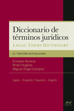 semanal táctica Condensar DICCIONARIO DE TÉRMINOS JURÍDICOS. A DICTIONARY OF LEGAL TERMS.  INGLÉS-ESPAÑOL / SPANISH-ENGLISH. ALCARAZ, ENRIQUE ; HUGHES, BRIAN ; CAMPOS  PARDILLOS, MIGUEL ÁNGEL. 9788434404984 Librería Palas