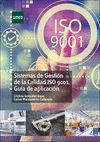 SISTEMAS DE GESTIÓN DE LA CALIDAD ISO 9001. GUÍA DE APLICACIÓN