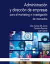 ADMINISTRACION Y DIRECCION DE EMPRESAS PARA EL MARKETING E INVESTIGACION DE MERC
