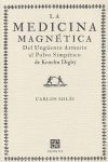 LA MEDICINA MAGNÉTICA : DEL UNGÜENTO ARMARIO AL POLVO SIMPÁTICO DE KENELM DIGBY