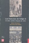 LOS FRANCESES DE FELIPE II : EL EXILIO CATÓLICO DESPUÉS DE 1594