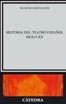 HISTORIA DEL TEATRO ESPAÑOL:SIGLO XX