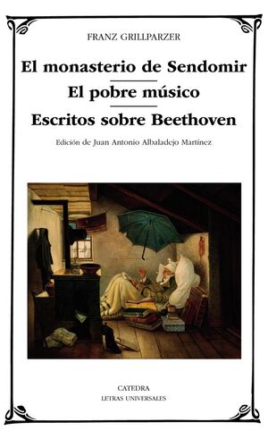 EL MONASTERIO DE SENDOMIR; EL POBRE MÚSICO; ESCRITOS SOBRE BEETHO