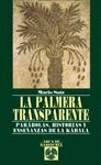 LA PALMERA TRANSPARENTE