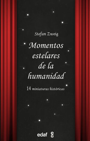 MOMENTOS ESTELARES DE LA HUMANIDAD