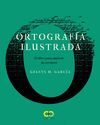 ORTOGRAFÍA ILUSTRADA. EL LIBRO PARA MEJORAR LA ESCRITURA