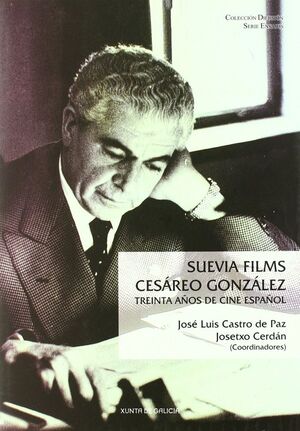 SUEVIA FILMS-CESÁREO GONZÁLEZ, TREINTA AÑOS DE CINE ESPAÑOL