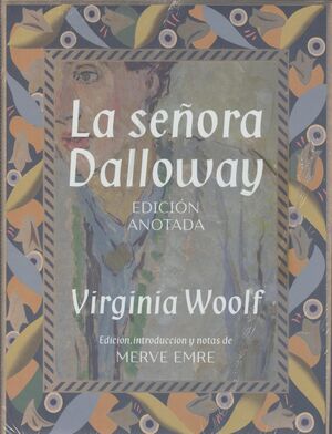 LA SEÑORA DALLOWAY. EDICIÓN ANOTADA