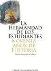 HERMANDAD DE LOS ESTUDIANTES 90 AÑOS DE Hª