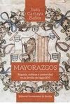 MAYORAZGOS. RIQUEZA, NOBLEZA Y POSTERIDAD SEVILLA