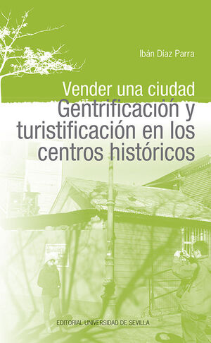 VENDER UNA CIUDAD GENTRIFICACION Y TURISFICACION E