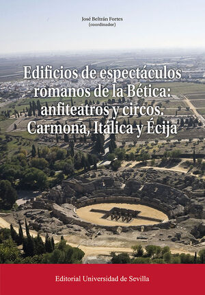 EDIFICIOS DE ESPECTÁCULOS ROMANOS DE LA BÉTICA: AN