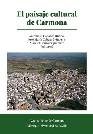 EL PAISAJE CULTURAL DE CARMONA