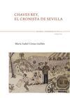 CHAVES REY, EL CRONISTA DE SEVILLA