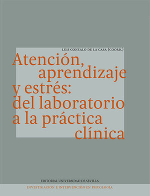 ATENCIÓN, APRENDIZAJE Y ESTRÉS: DEL LABORATORIO A LA PRÁCTICA CLÍNICA