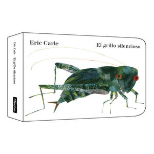 EL GRILLO SILENCIOSO (COLECCIÓN ERIC CARLE)