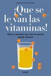 ¡QUE SE LE VAN LAS VITAMINAS!