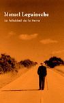 LA FELICIDAD DE LA TIERRA       PDL               MANUEL LEGUINECHE