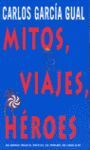 MITOS, VIAJES Y HEROES       PDL        CARLOS GARCIA GUAL