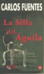 LA SILLA DEL AGUILA   PDL     CARLOS FUENTES