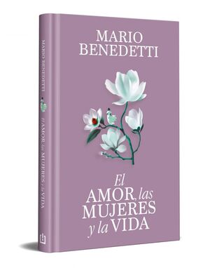AMOR, LAS MUJERES Y LA VIDA
