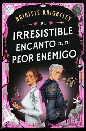 EL IRRESISTIBLE ENCANTO DE TU PEOR ENEMIGO