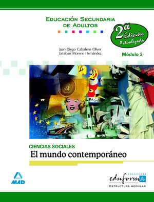 CIENCIAS SOCIALES. EL MUNDO CONTEMPORÁNEO, MÓDULO 3. EDUCACIÓN SECUNDARIA DE ADU