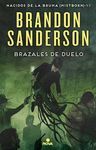 BRAZALES DE DUELO (NACIDOS DE LA BRUMA [MISTBORN] 6)