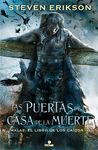 PUERTAS DE LA CASA MUERTE MALAZ EL LIBRO DE LOS CAIDOS 2,LA