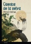 CUENTOS DE LA SELVA (TUS LIBROS 15)