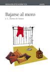 BAJARSE AL MORO (BIBLIOT.DIDACTICA)