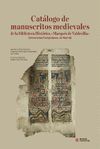 CATÁLOGO DE MANUSCRITOS MEDIEVALES DE LA BIBLIOTECA HISTÓRICA 