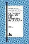 LA GUERRA CARLISTA I: LOS CRUZADOS DE LA CAUSA