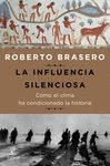 LA INFLUENCIA SILENCIOSA. COMO EL CLIMA HA CONDICI