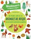 MI PRIMER LIBRO DE LOS ANIMALES DEL BOSQUE CON PEGATINAS MONTESSORI UN MUNDO DE