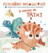 EL PANICO DE TRIXI PEQUEÑOS DINOSAURIOS +2 AÑOS