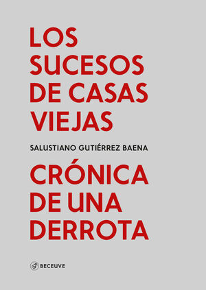 LOS SUCESOS DE CASAS VIEJAS: CRÓNICA DE UNA DERROTA