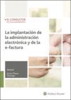 LA IMPLANTACIÓN DE LA ADMINISTRACIÓN ELECTRÓNICA Y DE LA E-FACTURA (2.ª ED.)