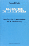 SENTIDO DE LA HISTORIA, EL . INTRODUCCIÓN AL PENSAMIENTO DE W. PANNENBERG