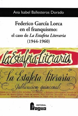 FEDERICO GARCÍA LORCA EN EL FRANQUISMO: EL CASO DE 