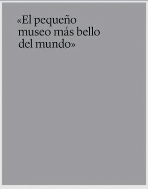 EL PEQUEÑO MUSEO MÁS BELLO DEL MUNDO