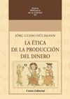 ETICA DE LA PRODUCCION DEL DINERO