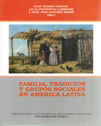 FAMILIA, TRADICIÓN Y GRUPOS SOCIALES EN AMÉRICA LATINA
