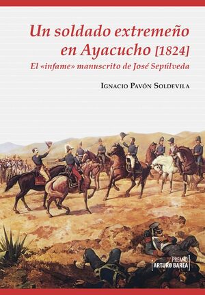 UN SOLDADO EXTREMEÑO EN AYACUCHO (1824)