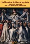 LA MERCED EN SEVILLA Y SU PROVINCIA. MISCELÁNEA DE ESTUDIOS EN EL VIII CENTE