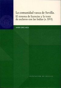 LA COMUNIDAD VASCA DE SEVILLA. EL SISTEMA DE LICENCIAS Y LA TRATA DE ESCLAVOS CO