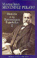 HISTORIA DE LOS HETERODOXOS ESPAÑOLES. II: PROTESTANTISMO Y SECTAS MÍSTICAS. REG