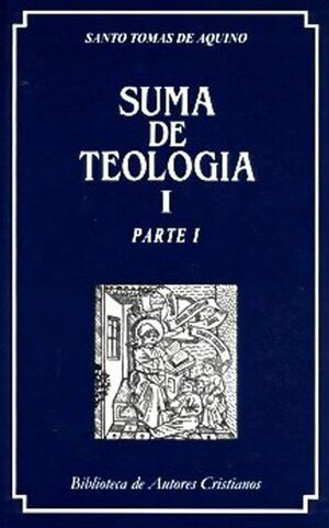SUMA DE TEOLOGÍA. I: PARTE I